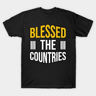 Blessed in the countries T-Shirt